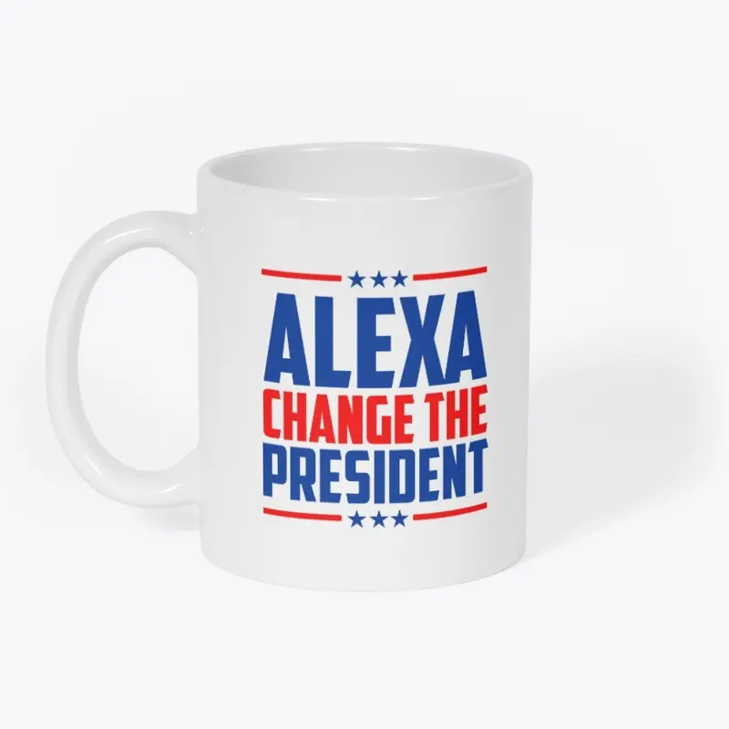 Alexa, Change the President