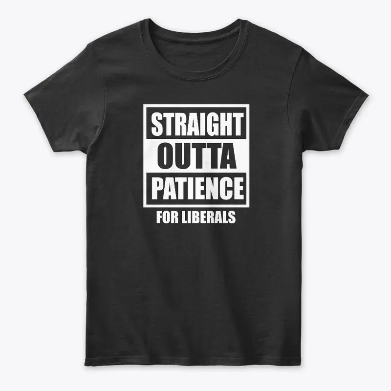 Straight outta patience for liberals