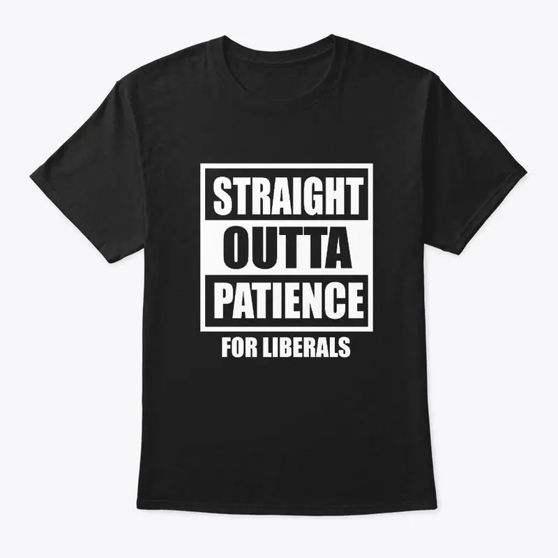 Straight outta patience for liberals