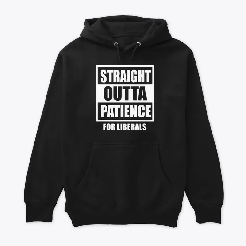 Straight outta patience for liberals