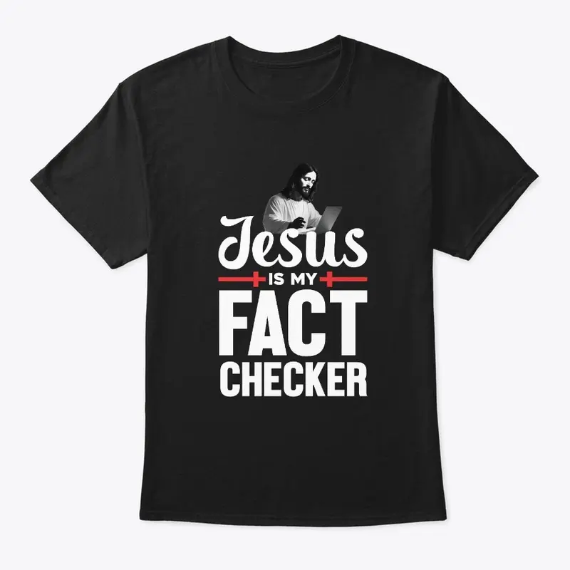 Jesus is my fact checker