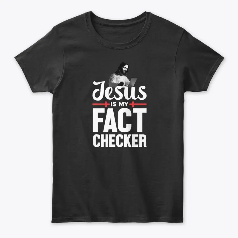 Jesus is my fact checker