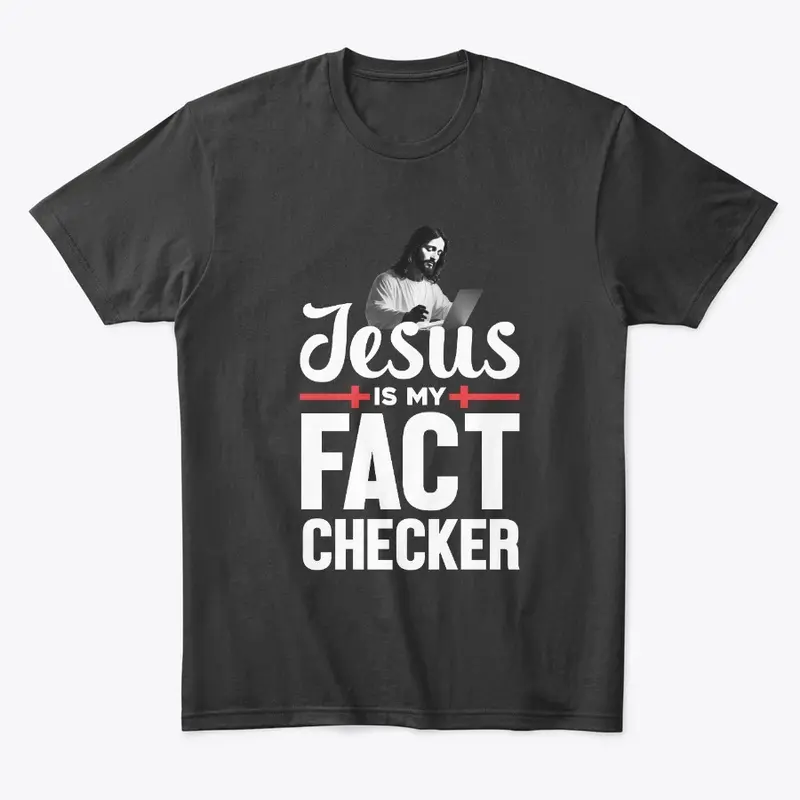 Jesus is my fact checker