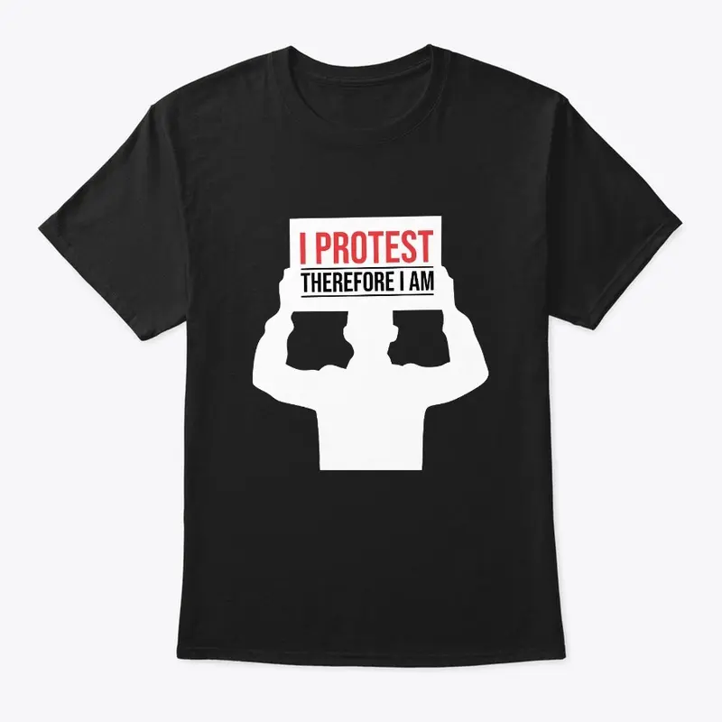 I protest therefore I am